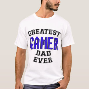 Greatest Gamer Dad Ever T-Shirt
