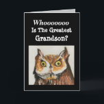 Greatest Grandson Happy Birthday Funny Owl Card<br><div class="desc">Give an original watercolor painting card of a majestic owl to the greatest grandson for a birthday celebration. "Whoooo is the greatest grandson?" He will smile at the funny verse on the inside. Birdwatchers will be delighted at the design showing realistic details painted in strong colours of brown and black....</div>