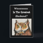 Greatest Husband Birthday Owl Brown Black Funny Card<br><div class="desc">Give an original watercolor painting card of an owl to your husband for a birthday celebration. "Whoooo is the greatest husband"" He will have a hoot and a smile at the funny verse on the inside. Birdwatchers will be delighted at the design showing realistic details painted in bold colors of...</div>