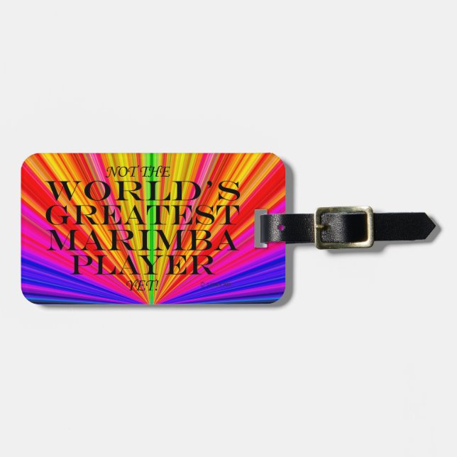 Greatest Marimba Player Yet Luggage Tag (Front Horizontal)