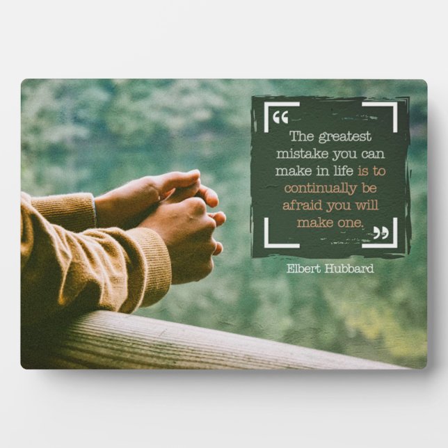 Greatest Mistake In Life Plaque (Front)