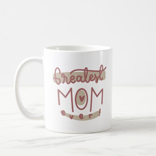 greatest mum evers coffee mug (Left)