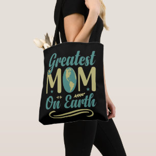 Greatest Mum On Earth Mothers Day Environmentalism Tote Bag