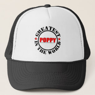 Greatest Poppy In The World Trucker Hat
