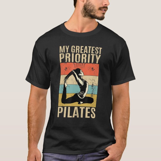 Greatest Priority  Pilates T-Shirt (Front)