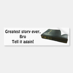 Greatest Story Ever, Bro Bible Bumper Sticker