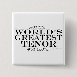 Greatest Tenor Close 15 Cm Square Badge