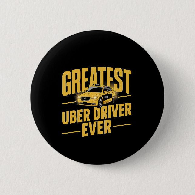 Greatest Uber Driver Ever Uber Driver Funny 1  6 Cm Round Badge (Front)