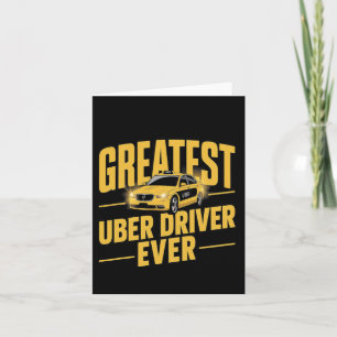 Greatest Uber Driver Ever Uber Driver Funny 1 Card