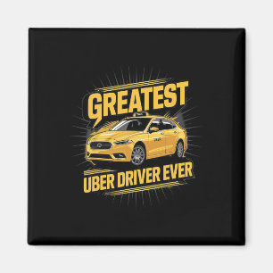 Greatest Uber Driver Ever Uber Driver Funny 1 Magnet