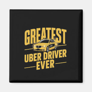 Greatest Uber Driver Ever Uber Driver Funny 1 Magnet