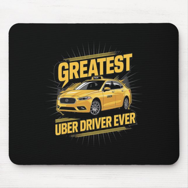 Greatest Uber Driver Ever Uber Driver Funny 1  Mouse Pad (Front)