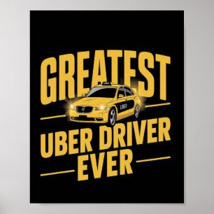Greatest Uber Driver Ever Uber Driver Funny 1  Poster