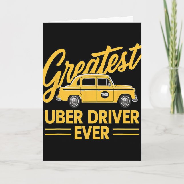 Greatest Uber Driver Ever Uber Driver Funny 4  Card (Front)