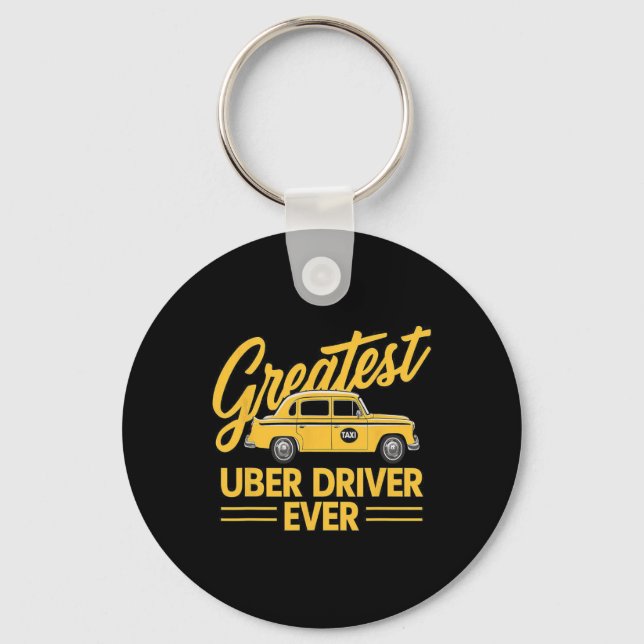 Greatest Uber Driver Ever Uber Driver Funny  Key Ring (Front)