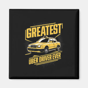 Greatest Uber Driver Ever Uber Driver Funny Magnet