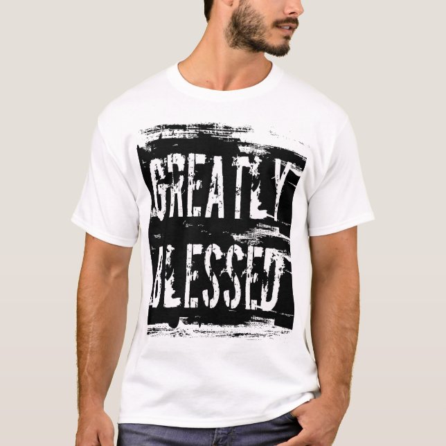 Greatly Blessed - Motivational Shirt (Front)