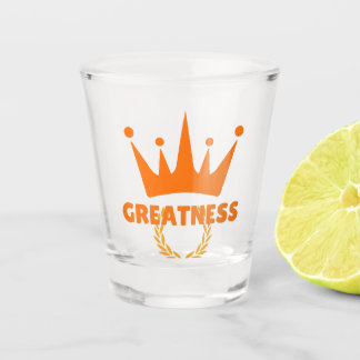 Greatness | Inspirational Crown Success Shot Glass