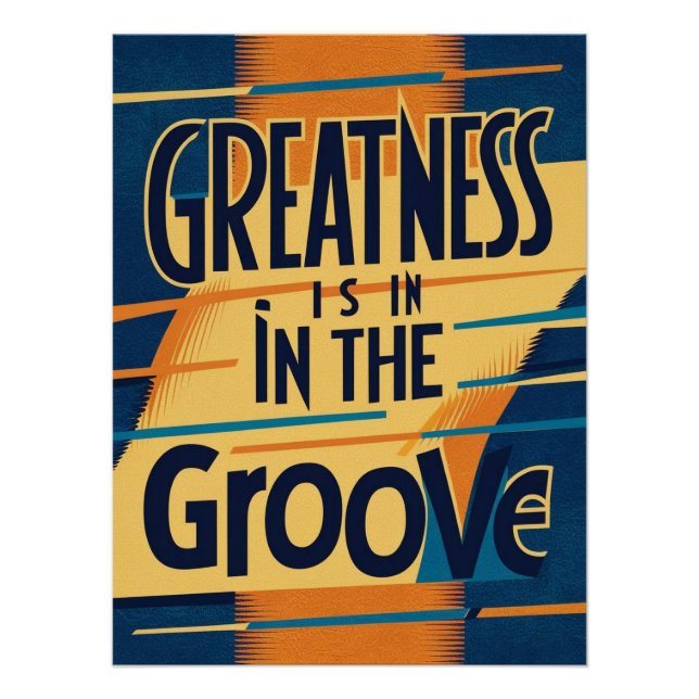 Greatness Is In The Groove Poster (Front)