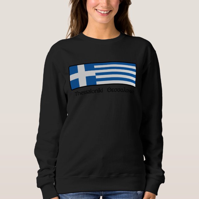 Greece Flag Hellas Ellada Thessaloniki Saloniki Gr Sweatshirt (Front)