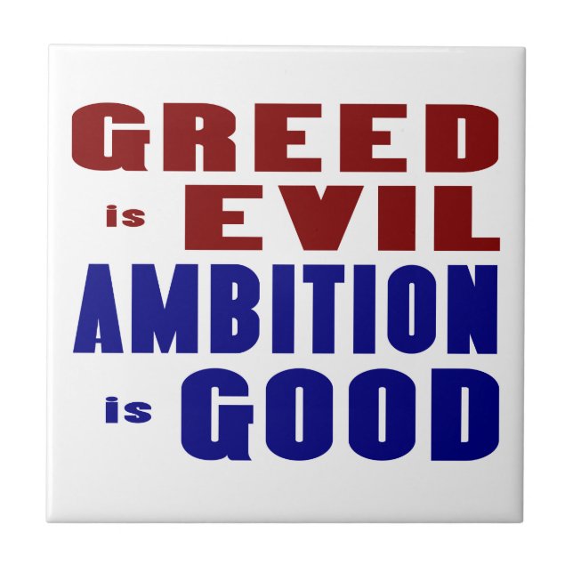 Greed is Evil Ambition is Good Tile (Front)