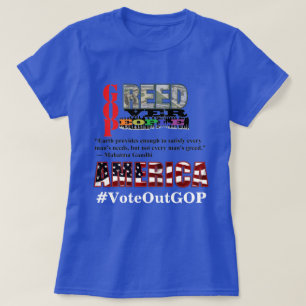 GREED OVER PEOPLE AMERICA Vote Out GOP T-Shirt