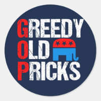 Greedy Old Pricks Funny Anti GOP