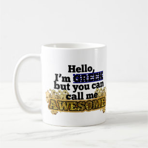 Greek, but call me Awesome Coffee Mug