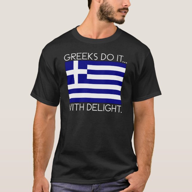 Greek Do It... With Delight T-Shirt (Front)