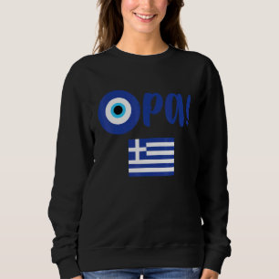 Greek Pride Opa Greek Flag Hellas Greece Evil Eye  Sweatshirt