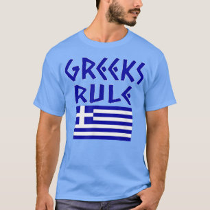 GREEKS RULE HELLAS NATIONAL FLAG PRIDE HELLENIKA T-Shirt