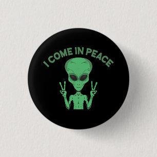 Green Alien I Come In Peace Extraterrestrial UFO 3 Cm Round Badge
