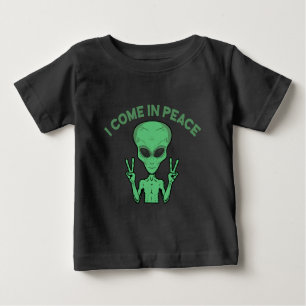 Green Alien I Come In Peace Extraterrestrial UFO Baby T-Shirt