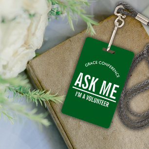 Green Ask me I'm a volunteer id badge
