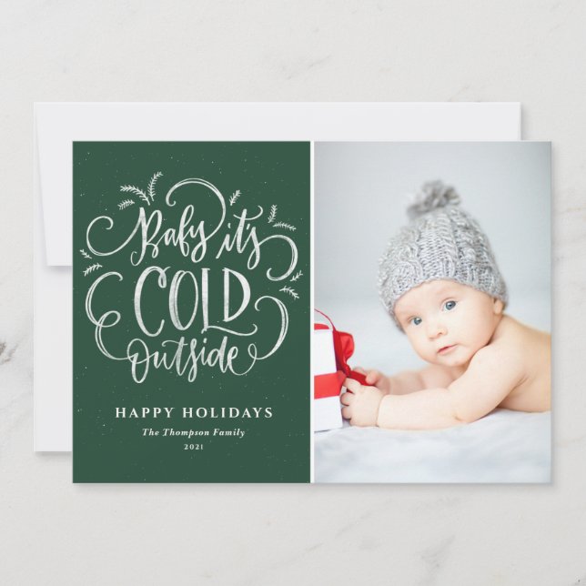 Green Baby It's Cold Outside Hand Lettering Photo Holiday Card (Front)