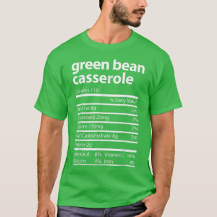 Green Bean Casserole Nutrition Facts Thanksgiving  T-Shirt