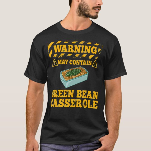 Green Bean Casserole Recipe Dish Snack String Bean T-Shirt (Front)