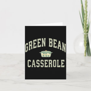 Green Bean Cerole Funny Thanksgiving Card