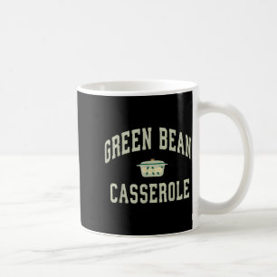 Green Bean Cerole Funny Thanksgiving Coffee Mug