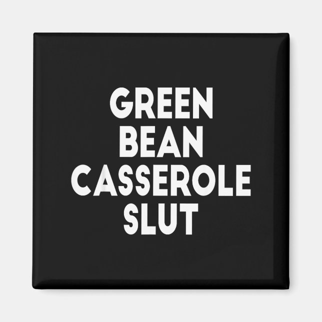 Green Bean Cerole Irreverent Funny Adult Humor S  Magnet (Front)