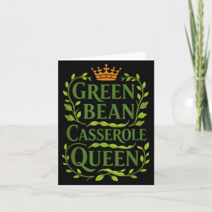 Green Bean Cerole Queen Funny Holiday Cooking Chri Card