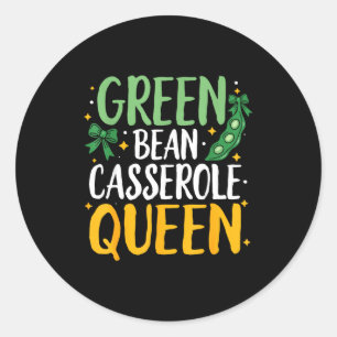 Green Bean Cerole Queen Kitchen Funny Thanksgiving Classic Round Sticker