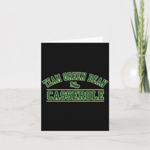 Green Bean Cerole Team Thanksgiving Foodie Srts Fu Card