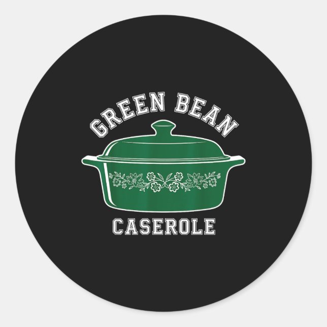 Green Bean Cerole Thanksgiving Humor Meme Men Wome Classic Round Sticker (Front)
