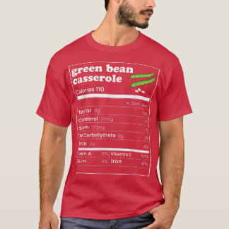 Green beans Casserole Nutrition Facts Funny Thanks T-Shirt