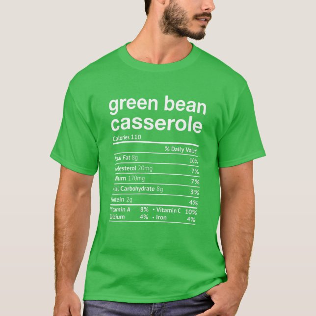 Green Beans Casserole Nutrition Facts In Thanksgiv T-Shirt (Front)