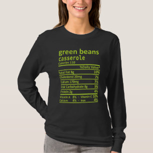 Green Beans Casserole Nutrition Facts Thanksgiving T-Shirt