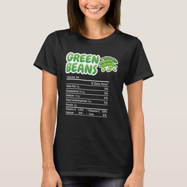 Green beans Nutrition Facts  Thanksgiving Christma T-Shirt (Front)