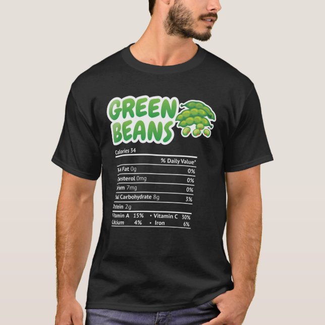 Green beans Nutrition Facts  Thanksgiving Christma T-Shirt (Front)