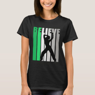 Green Believe Dance Motivating Girls Team Retro Fa T-Shirt